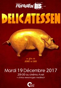 Delicatessen de retour au cinéma Axel. Le mardi 19 décembre 2017 à Chalon sur Saône. Saone-et-Loire.  20H30